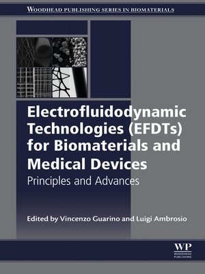 cover image of Electrofluidodynamic Technologies (EFDTs) for Biomaterials and Medical Devices